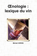 Lexique Du Vin - VERON, Michel