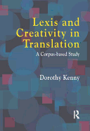 Lexis and Creativity in Translation: A Corpus Based Approach