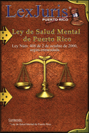 Ley de Salud Mental de Puerto Rico.: Ley Nm. 408 de 2 de octubre de 2000, segn enmendada.