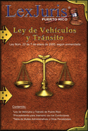 Ley de Veh?culos y Trnsito de Puerto Rico.: Ley Nm. 22 de 7 de enero de 2000, segn enmendada.