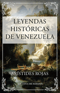 Leyendas hist?ricas de Venezuela