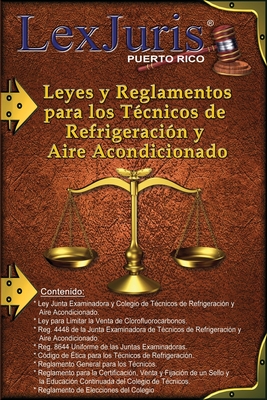 Leyes y Reglamentos para los Tcnicos de Refrigeracin y Aire Acondicionado. - Diaz-Rivera, Juan M (Editor), and Puerto Rico, Lexjuris de