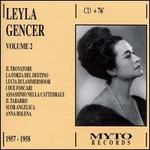 Leyla Gencer, Vol. 2 - Enzo Felicitati (vocals); Giuseppe Gismondo (vocals); Giuseppe Taddei (vocals); Laura Londi (vocals); Leyla Gencer (vocals);...