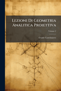 Lezioni Di Geometria Analitica Proiettiva