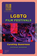 LGBTQ Film Festivals: Curating Queerness