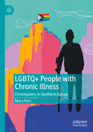 LGBTQ+ People with Chronic Illness: Chroniqueers in Southern Europe