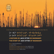 L'histoire de Jack Otter de Waswanipi: The Story of Jack Otter of Waswanipi