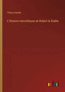 L'Histoire merveilleuse de Robert le Diable