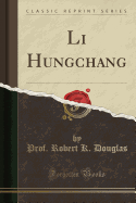 Li Hungchang (Classic Reprint)