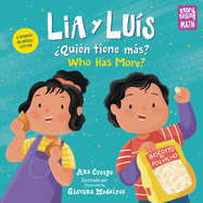 Lia Y Lu?s: ?Qui?n Tiene Ms? / Lia & Luis: Who Has More? (Spanish Bilingual Edition)