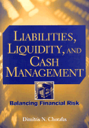 Liabilities, Liquidity and Cash Management: Balancing Financial Risk