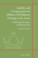 Liability and Compensation for Offshore Oil Pollution Damage in the Arctic: Comparing Norwegian and Russian Law