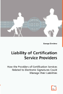 Liability of Certification Service Providers - How the Providers of Certification Services Related to Electronic Signatures Could Manage their Liabilities - Dimitrov, George