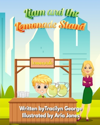 Liam and the Lemonade Stand - George, Tracilyn