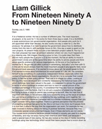 Liam Gillick: From Nineteen Ninety A to Nineteen Ninety D