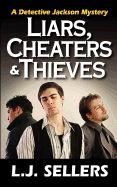 Liars, Cheaters & Thieves