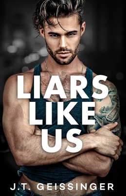 Liars Like Us - Geissinger, J T