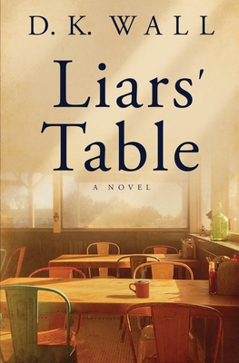 Liars' Table - Wall, D K