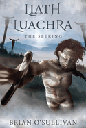 Liath Luachra: The Seeking