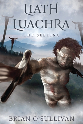 Liath Luachra: The Seeking - O'Sullivan, Brian