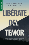 Lib?rate del Temor - Serie Favoritos: Deja de Lado Tus Pensamientos Ansiosos Y Acepta La Perspectiva de Dios