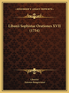 Libanii Sophistae Orationes XVII (1754)