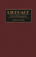 Liberace: A Bio-Bibliography