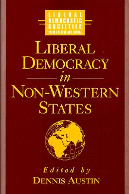 Liberal Democracy in Non-Western States - Austin, Dennis