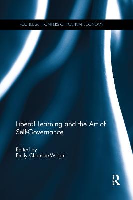 Liberal Learning and the Art of Self-Governance - Chamlee-Wright, Emily (Editor)