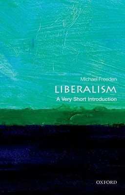 Liberalism: A Very Short Introduction - Freeden, Michael