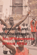 Liberalism and its discontents: Social movements in West Africa