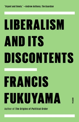 Liberalism and Its Discontents - Fukuyama, Francis