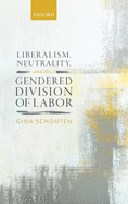 Liberalism, Neutrality, and the Gendered Division of Labor