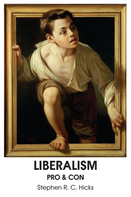 Liberalism: Pro & Con - Hicks, Stephen R C