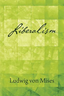 Liberalism - Mises, Ludwig Von