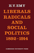 Liberals, Radicals and Social Politics 1892 1914