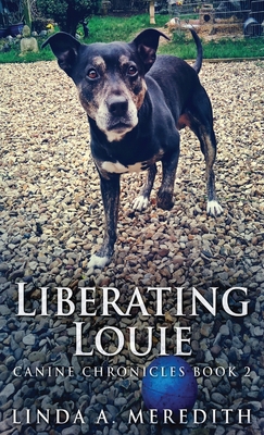 Liberating Louie: The Road To Rutland - Meredith, Linda a