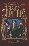 Liberation of Sephiera: The Varsian Kingdom, Book Three