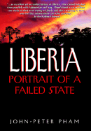 Liberia: Portrait of a Failed State - Pham, John-Peter, Professor