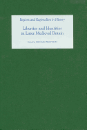 Liberties and Identities in the Medieval British Isles