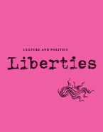 Liberties Journal of Culture and Politics: Volume 4, Issue 2