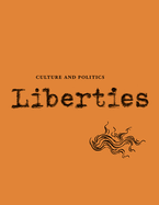 Liberties Journal of Culture and Politics: Volume 4, Issue 3