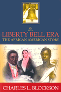 Liberty Bell Era: The African American Story