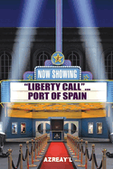 Liberty Call... Port of Spain