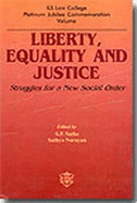 Liberty, Equality and Justice: Struggles for a New Social Order