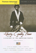 Liberty, Equality, Power: A History of the American People, Volume I: To 1877
