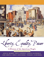 Liberty, Equality, Power: A History of the American People, Volume II: Since 1863