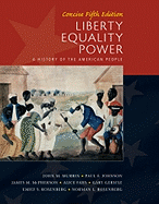 Liberty, Equality, Power: Concise: A History of the American People