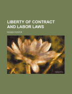 Liberty of Contract and Labor Laws