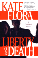 Liberty or Death: A Thea Kozak Mystery - Flora, Kate